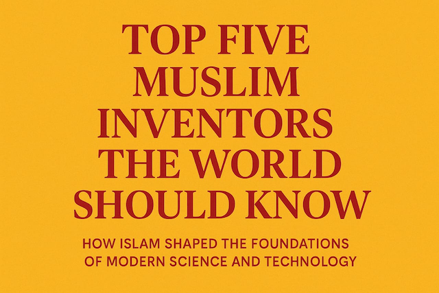 Top Five Muslim Inventors The World Should Know How Islam Shaped The Founda