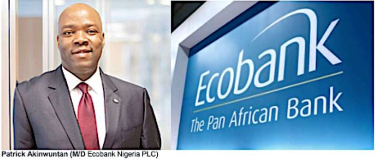 Patrick Akinwuntan ( Managing Director, Ecobank Nigeria(